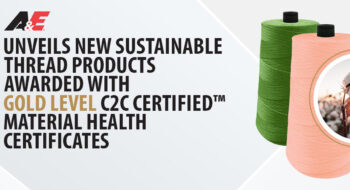 A&E unveils new sustainable thread products awarded with gold level C2C certifiedT material health certificates