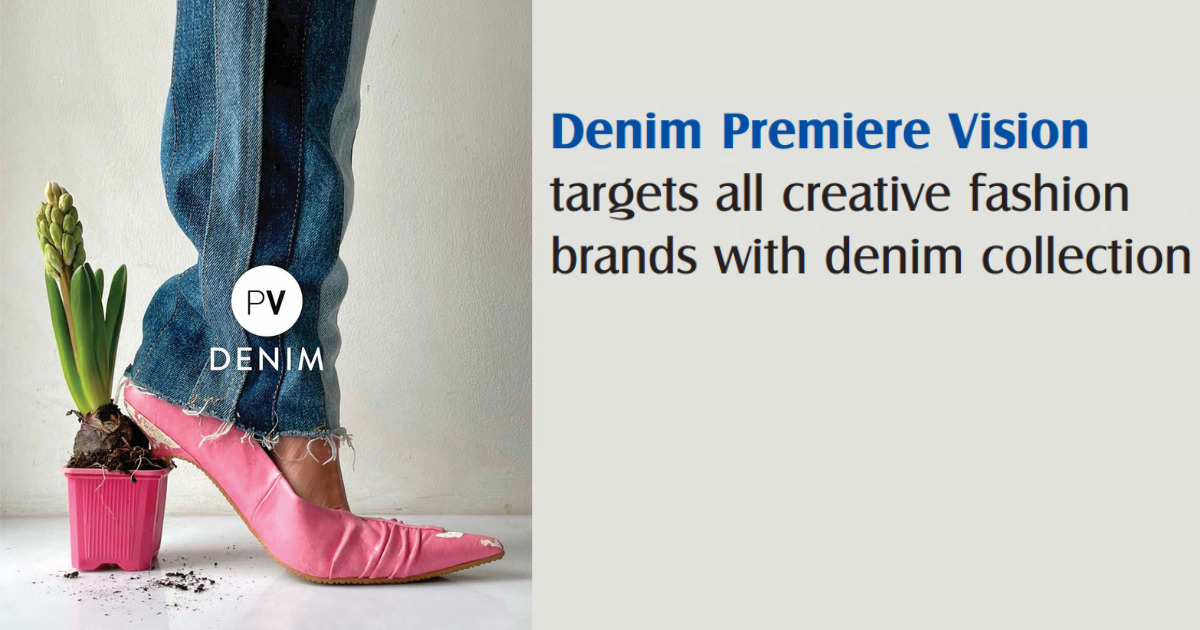 Denim Premiere Vision targets all creative fashion brands with denim collection