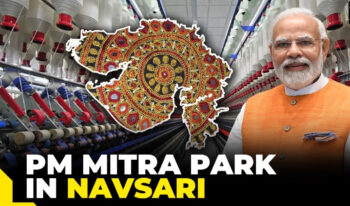 PM Mitra Park project set to boost Gujarat's textile industry in Navsari